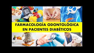 quotFARMACOLOGÍA ODONTOLÓGICA EN PACIENTES DIABÉTICOSquot [upl. by Carmelina162]