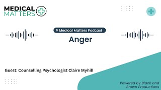 Medical Matters  Episode 03 Anger Ben Matjiu Claire Myhill Aidan Brown [upl. by Shelbi]