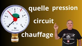 Quelle pression mettre sur mon circuit de chauffage [upl. by Imelda]