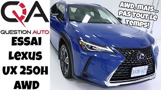 Essai Lexus UX 250h AWD  Awd mais pas tout le temps [upl. by Pierre103]