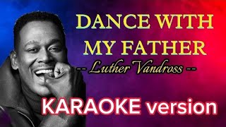 Dance With My Father Luther Vandross in KARAOKEVideoke version [upl. by Mozes]