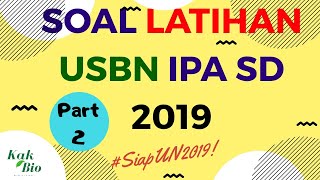 Soal Latihan dan Pembahasan USBNUN IPA SD 2019  Bag 2 [upl. by Eatnom]