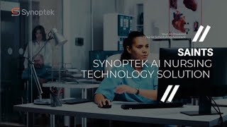 Synoptek AI Nursing Technology Solution SAINTS [upl. by Kester803]