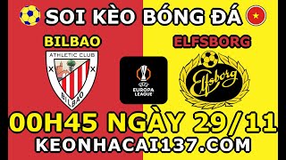 Soi Kèo Bilbao vs Elfsborg 00h45 ngày 2911  KeoNhaCai137com [upl. by Ban]