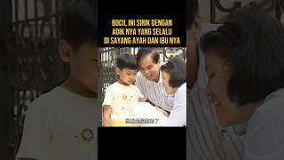 BOCIL INI SIRIK KE ADIK NYA KARNA DI SAYANG AYAH DAN IBU NYA alurceritaflim film [upl. by Forrest]