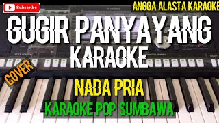 gugir panyayang karaoke nada pria [upl. by Tilagram725]