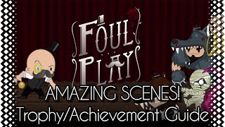 FOUL PLAY AMAZING SCENES  TrophyAchievement Guide PS4PC [upl. by Asus]