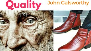 QUALITY  Clear explanation  John Galsworthy [upl. by Grantham]