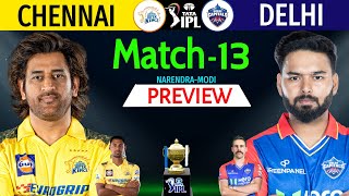 IPL 2024 Match13  Chennai Vs Delhi Details amp Playing 11  CSK Vs DC IPL 2024  DC Vs CSK IPL 2024 [upl. by Ellery]