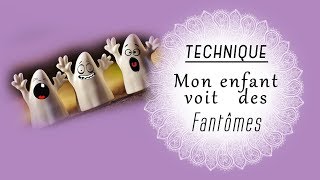 Mon filsma fille voit des fantômes  Comment laider [upl. by Adnofal]