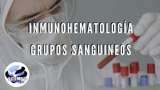 Inmunohematología Grupos Sanguíneos [upl. by Katrina]