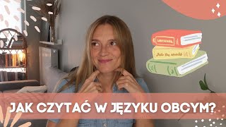 Jak i po co czytać książki w języku obcym [upl. by Woermer]