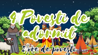 🍄 Povesti de adormit copiii  Patru povesti pentru copii  2 ore de povesti  Basme romanesti 🍄 [upl. by Malan]