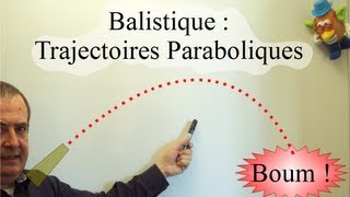 Trajectoires Balistiques Partie 1 [upl. by Lynna]