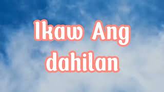 ikaw ang dahilan lyrics nyt lumenda [upl. by Herates88]