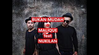 Bukan Mudah  Nukilan featuring Malique karaoke version [upl. by Mariken]