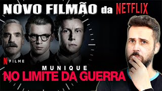 NETFLIX  NOVO FILME  MUNIQUE  NO LIMITE DA GUERRA [upl. by Tayib]