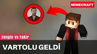 ZENGİN VS FAKİR 172  Vartolu Geldi Minecraft [upl. by Hildagard]