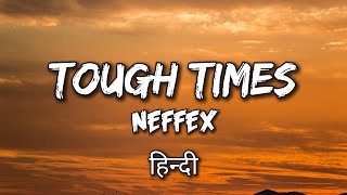 NEFFEX  Tough Times 🧱 हिन्दी Meaning [upl. by Antonio]