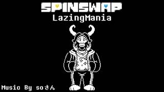 【UNDERTALE AU】SPINSWAP  LazingMania（MEGALOLAZING In the style of Marrowmania） [upl. by Moyers]