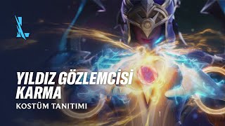 Yıldız Gözlemcisi Karma  Kostüm Tanıtımı  League of Legends Wild Rift [upl. by Odranreb]