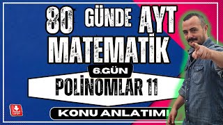 🟥Polinomlar 11 Polinomlar Denklem Kurma✅80 Günde AYT Matematik Kampı AYT Matematik Konu Anlatımı💯 [upl. by Aim]