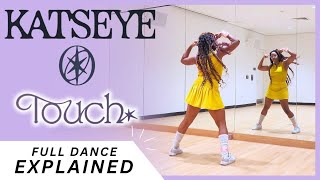 KATSEYE  “Touch” FULL Dance tutorial EXPLAINED  MIRROR 🌕 [upl. by Tempest]