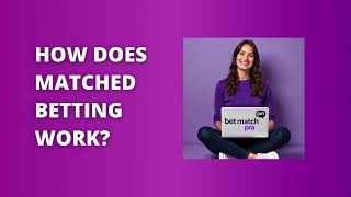 Matched Betting Explained What Is It and How to Profit  Bet Match Pro [upl. by Belda]