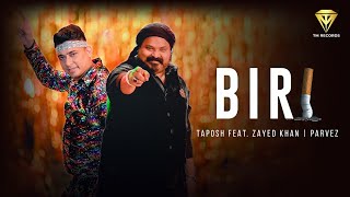 BIRI  TAPOSH feat ZAYED KHAN  PARVEZ [upl. by Rehptosirhc]