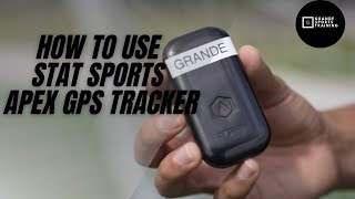 How to use Stat Sports Apex GPS Tracker  Grande Sports Training [upl. by Luhar142]