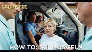 DIE GOLDFISCHE  Ab 21319 im Kino  How To Schmuggeln [upl. by Fairleigh586]