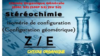 Stéréochimie  Configuration géométrique Z et E exercices [upl. by Berwick521]