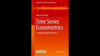 John D Levendis  Time Series Econometrics [upl. by Norita]