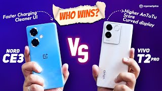 Vivo T2 Pro vs OnePlus Nord CE 3  Theres Only One Champ at this Price [upl. by Denison]