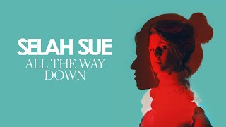 Selah Sue  All the way down Official Audio [upl. by Finella175]