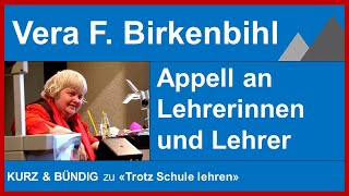 Vera F Birkenbihl Appell an Lehrer [upl. by Ashlen]