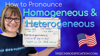 How to Pronounce Homogeneous and Heterogeneous [upl. by Sgninnej35]