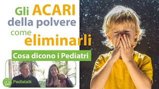 Allergia agli acari della polvere come eliminarli Cosa dicono i Pediatri [upl. by Dicks]