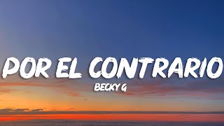 Becky G Angela Aguilar Leonardo Aguilar  POR EL CONTRARIO LetraLyrics [upl. by Nadine]