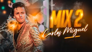 CARLOS MIGUEL  MIX 2  Pedazo de luna La última copa Amor incomparable [upl. by Maya379]