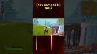 They came tokill me2 fortnite [upl. by Asillim160]