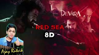 Red Sea 8D Song  Devara Part 1  NTR  Janhvi Kapoor  Anirudh Ravichander  8D by Ajay Rutvik [upl. by Sallee]