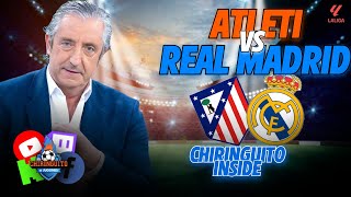 ⚽️ ATLETI  REAL MADRID  Chiringuito Inside  LALIGA [upl. by Urbain]