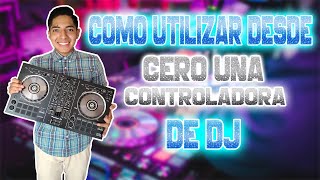 COMO UTILIZAR CORRECTAMENTE UNA CONTROLADORA DE DJ   SOLO PARA DJ PRINCIPIANTES [upl. by Riggs]