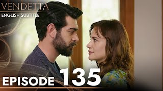 Vendetta  Episode 135 English Subtitled  Kan Cicekleri [upl. by Noseyt953]