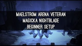 Vet Maelstrom Arena Magicka Nightblade Beginner Build  ESO [upl. by Enimzaj]