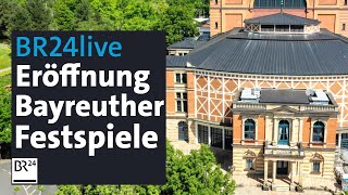 Eröffnung der Bayreuther Festspiele Live vom roten Teppich  BR24live [upl. by Cacilia625]