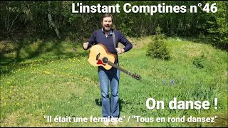 Linstant Comptines n°46 avec REMI  On danse  Il était une fermière  Tous en rond dansez [upl. by Ewen]