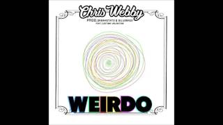 Chris Webby  Weirdo feat Justina Valentine prod Dreamstate amp Silver Age [upl. by Gardiner]