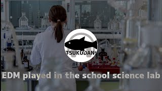 EDM played in the school science lab【 EDM songs 2024 】 【 working EDM 】 [upl. by Eiral]